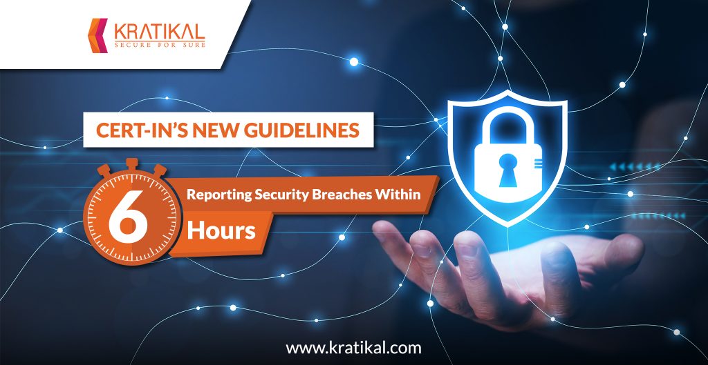 New Cert In Guidelines For Security Breaches Kratikal Blogs