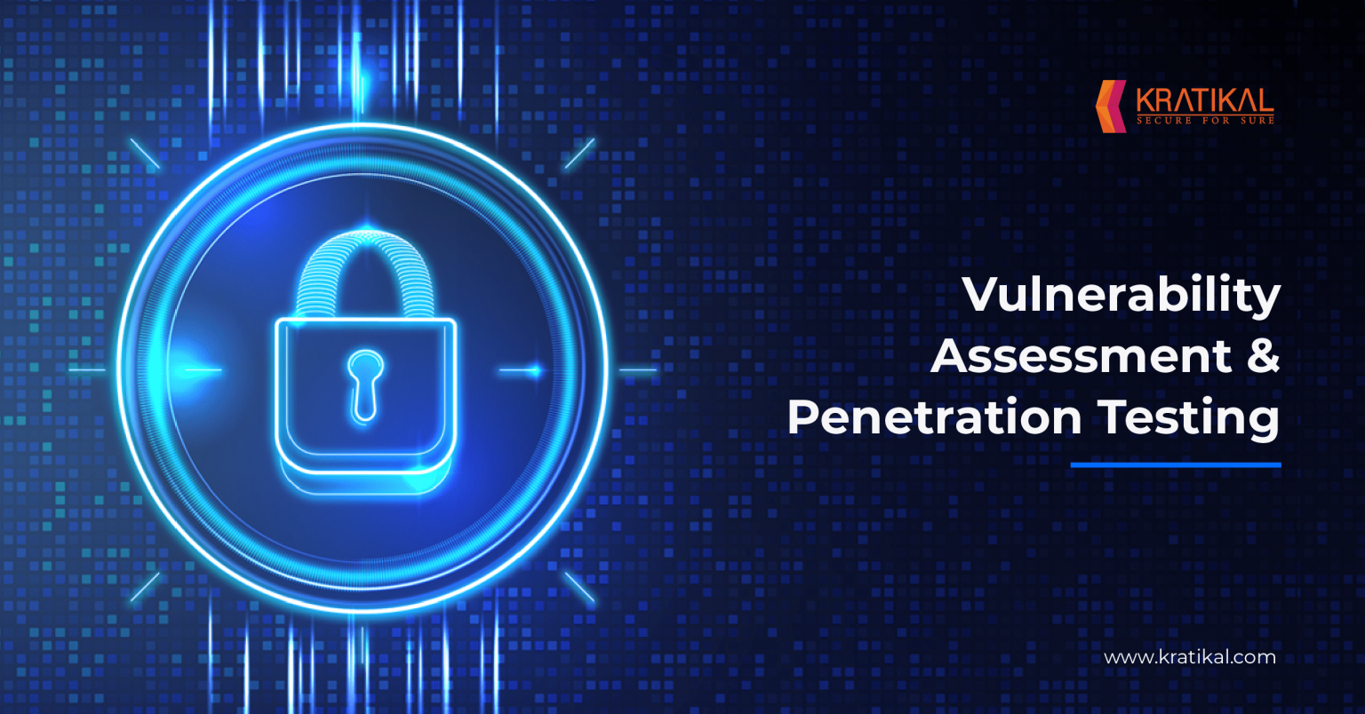 Vulnerabilty assessment and penetration testing - Kratikal Blogs