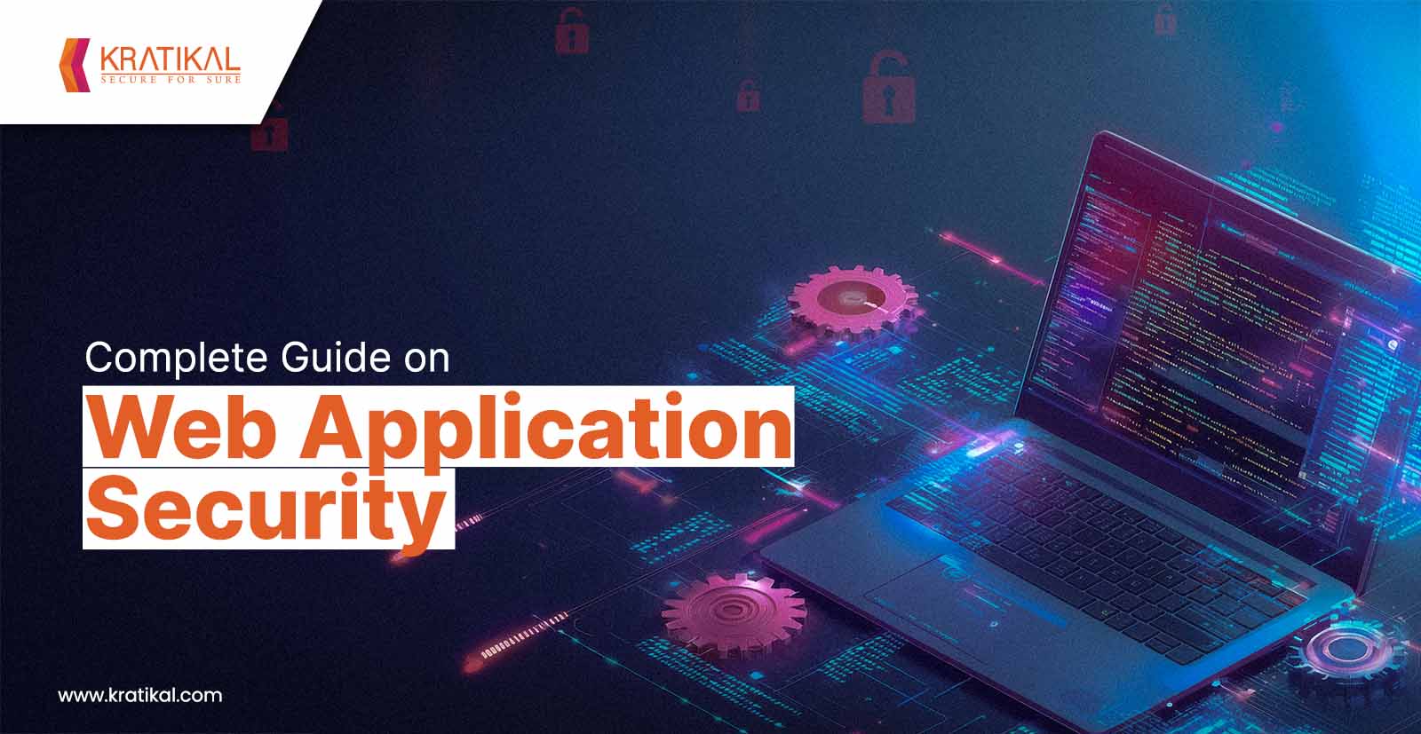 Complete Guide on Web Application Security