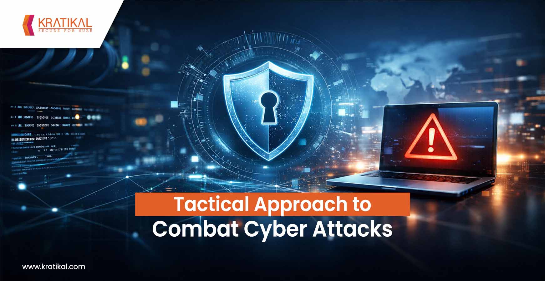 Tactical Approach to Combat Cyber Attacks
