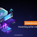 "Salesforce Data Leak: Preventing Server Misconfiguration "