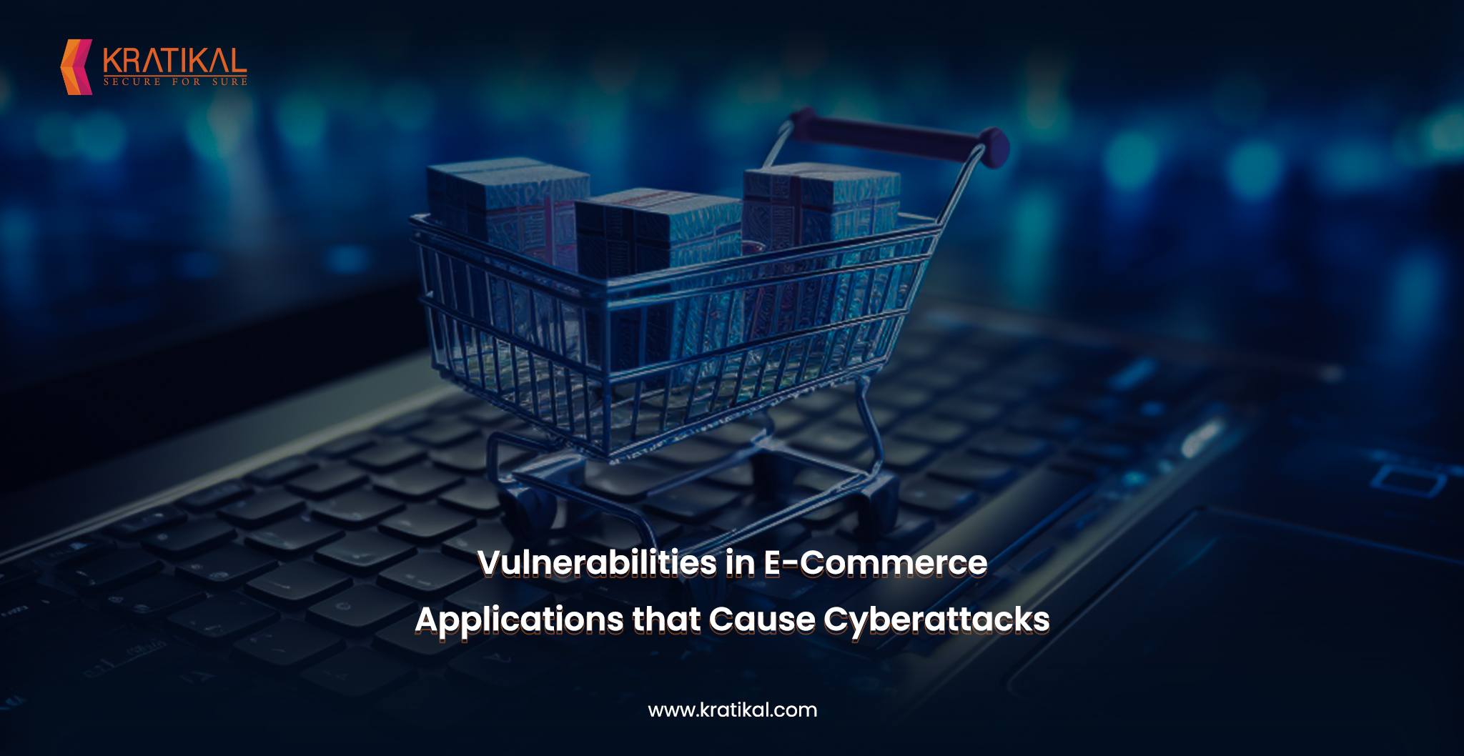 E-Commerce Application's Vulnerabilities that Lead to Cyber Attacks