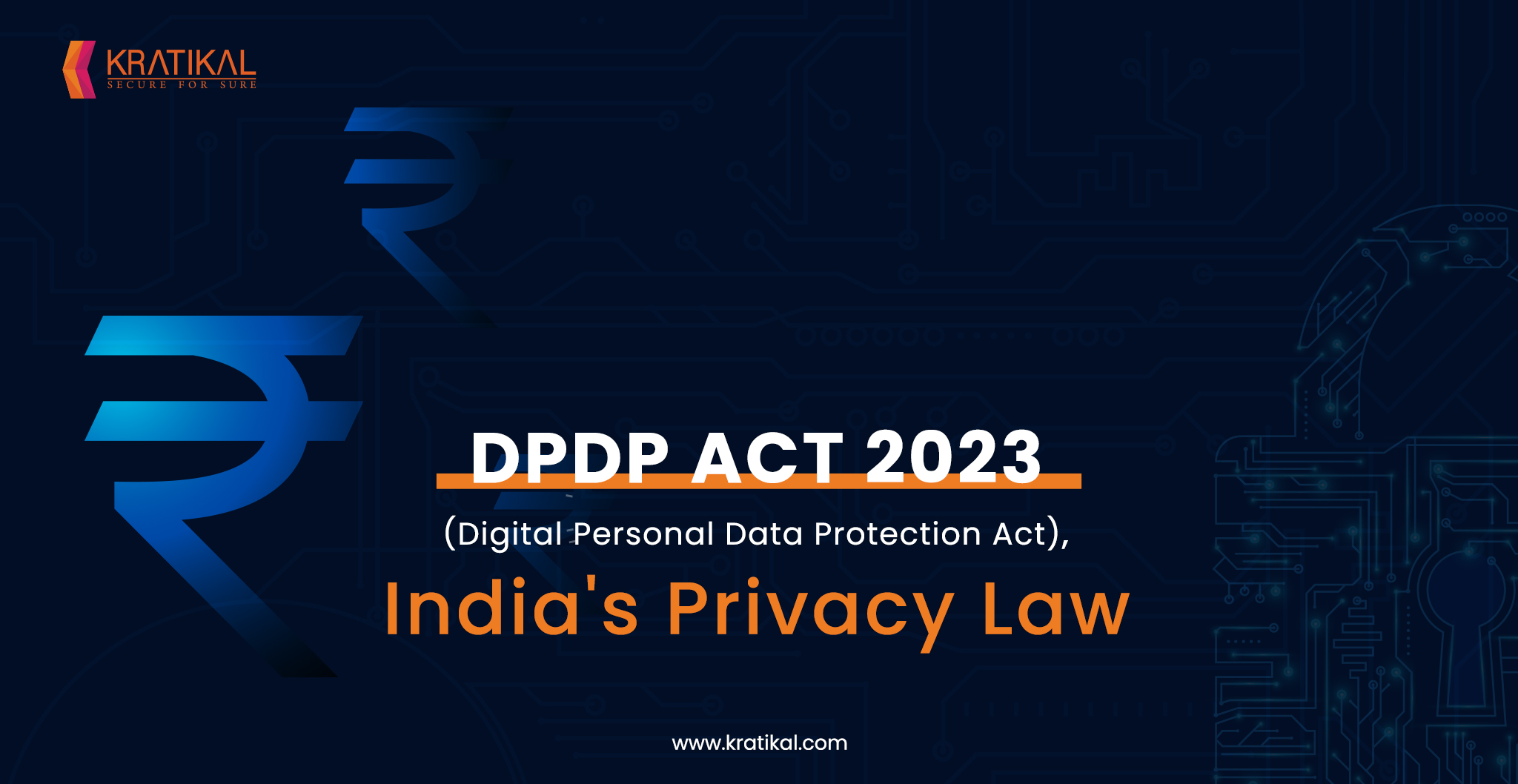 Digital Personal Data Protection Act (DPDP ACT) 2023, India's Privacy Law