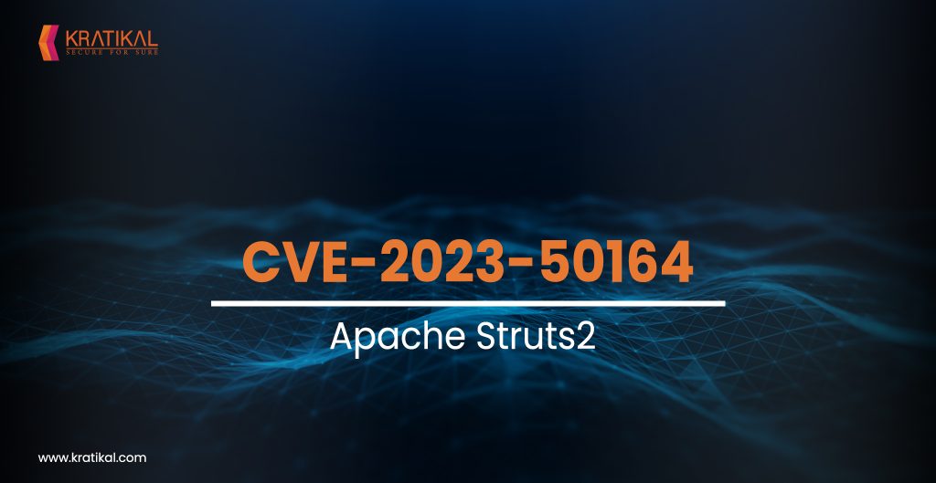 Impact of Apache Struts2 Code Execution Vulnerability - Kratikal Blogs