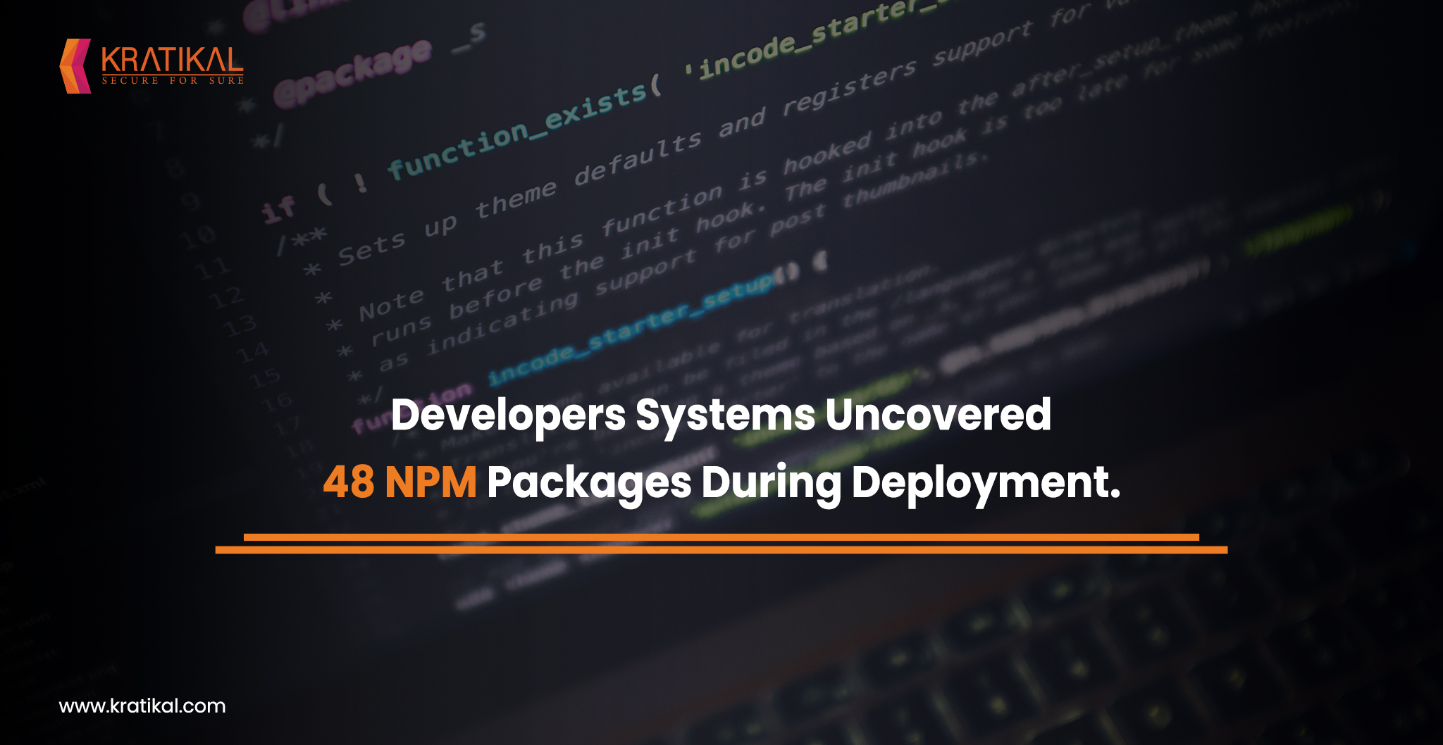 48 NPM Packages Detected While Deploying on Developers Systems
