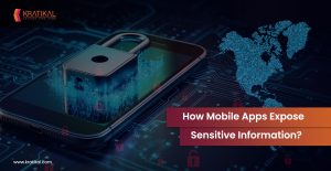 How Your Mobile Apps Leak Sensitive Data?