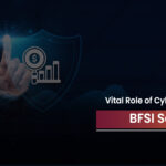 Role of Cybersecurity For BFSI Industry