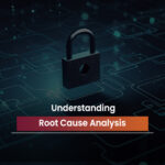 What is Root Cause Analysis?