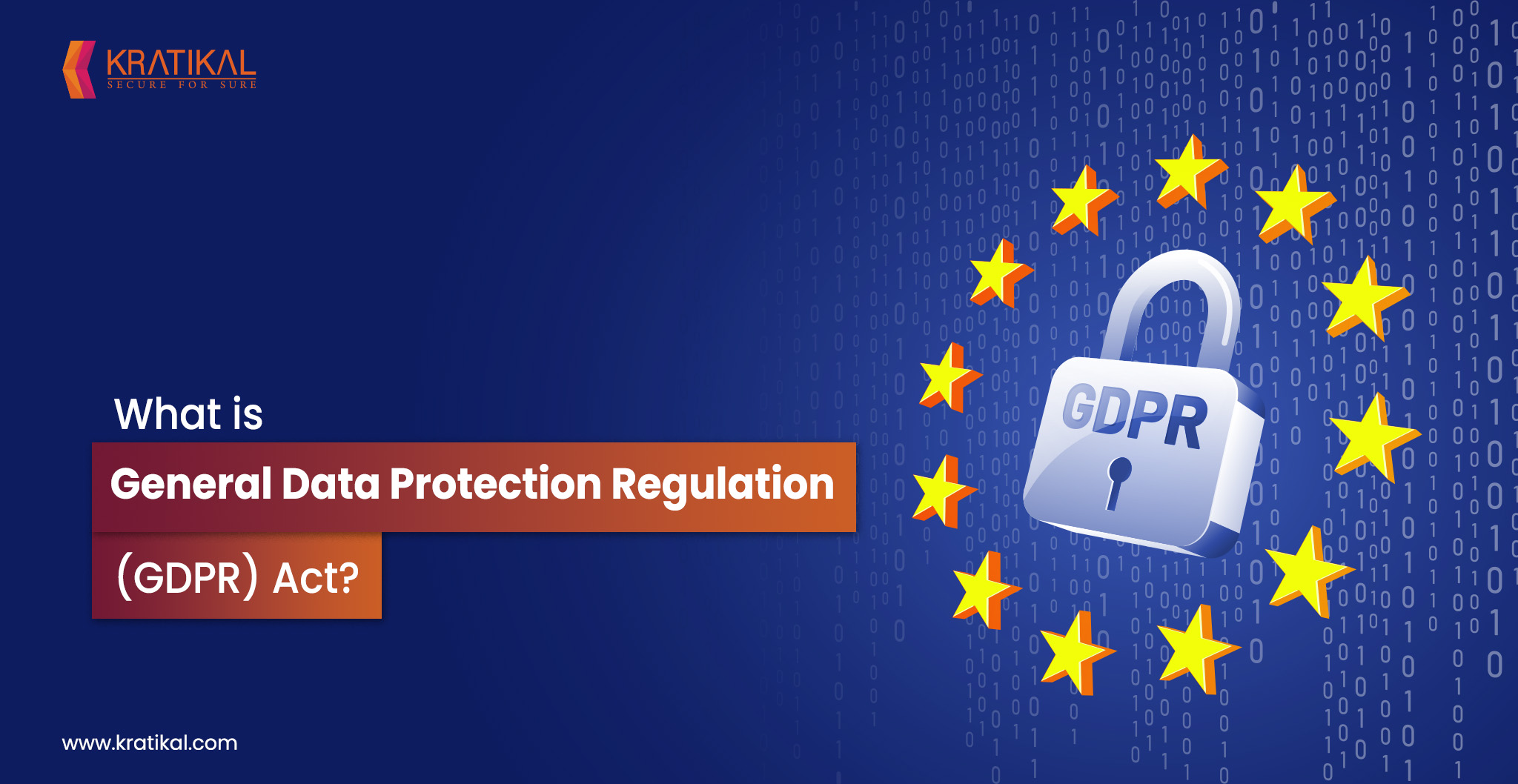 What is General Data Protection Regulation Act (GDPR)?