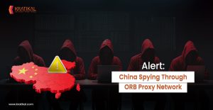 Alert: China Spying Through ORB Proxy Network