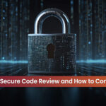 What is Secure code Review and how to conduct it?