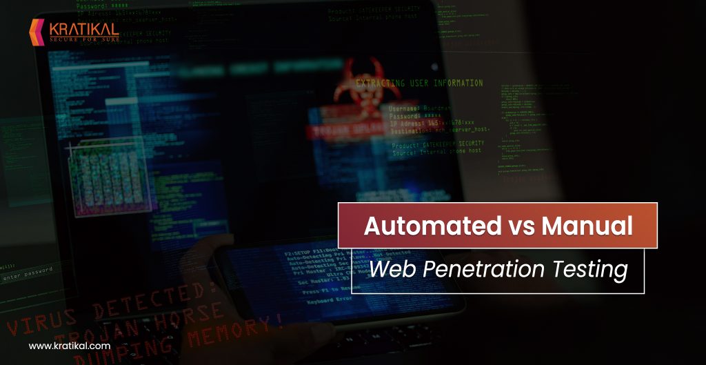Automated vs Manual: Web Penetration Testing - Kratikal Blogs