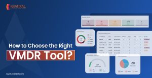 How to Choose the Right VMDR Tool?