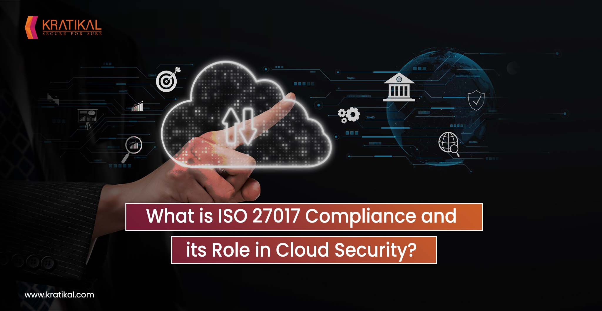 What is ISO 27017 Compliance and It's Role in Cloud Security? - Kratikal Blogs