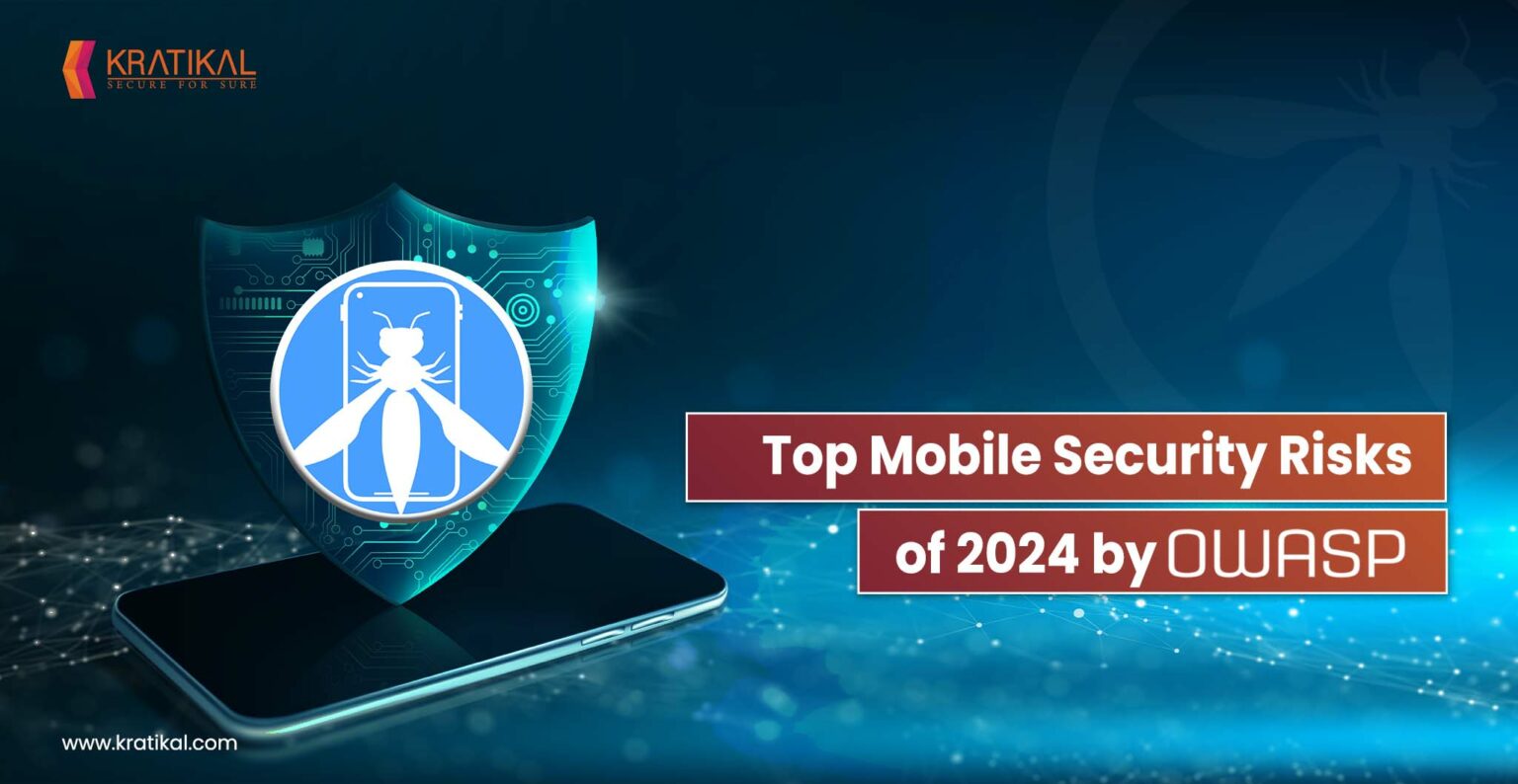 Top It Risks 2024 Top Mobile Security Risks of 2024 By OWASP - Kratikal Blogs