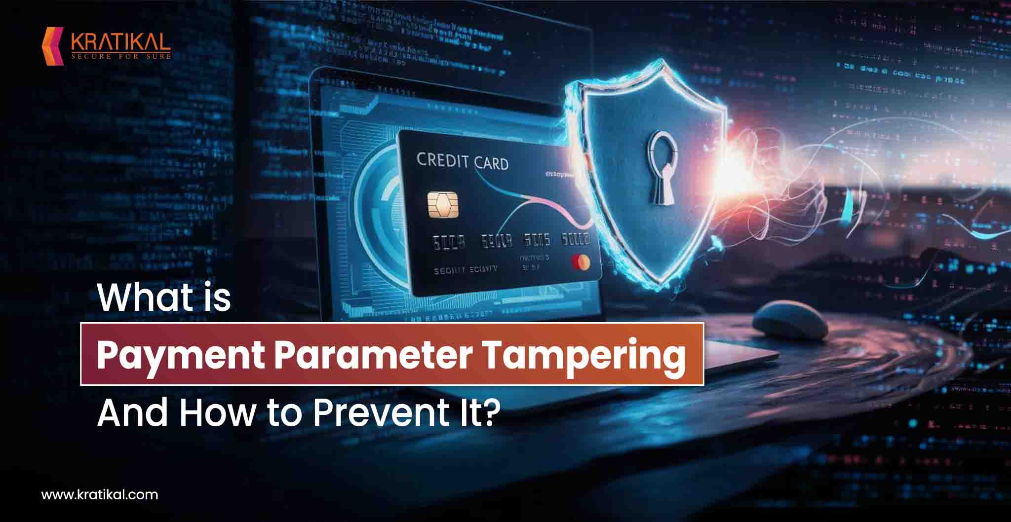 What is Payment Parameter Tampering and How To Prevent It?