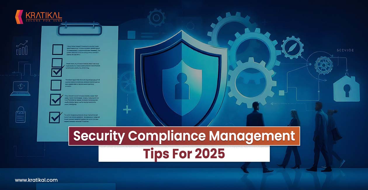 Security Compliance Management Tips for 2025