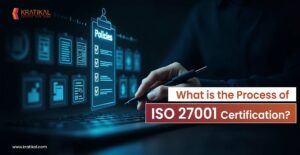 What is the Process of ISO 27001 Certification?