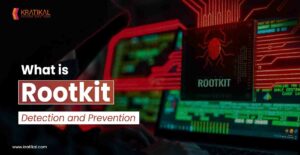 What is Rootkit - Detection and Prevention