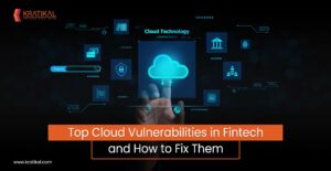 Top Cloud Vulnerabilities in Fintech and How to Fix Them