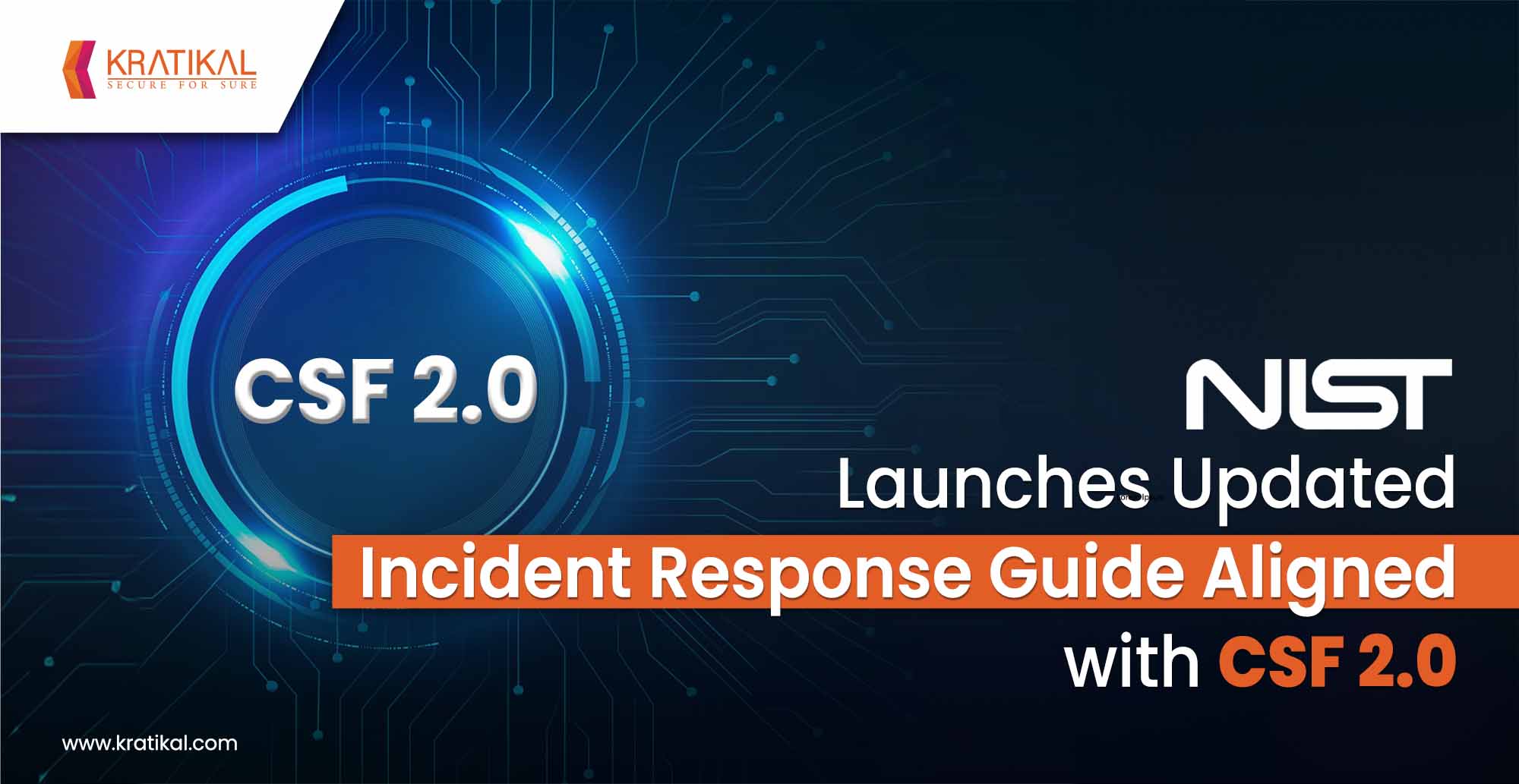 NIST Launches Updated Incident Response Guide Aligned with CSF 2.0