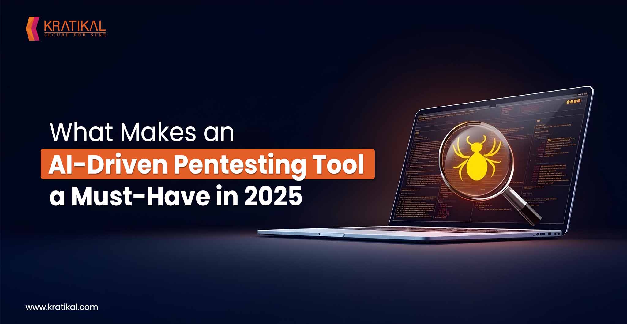 What Makes an AI-Driven Pentesting Tool a Must-Have in 2025