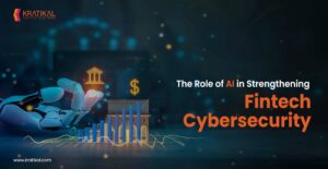 The Role of AI in Strengthening Fintech Cybersecurity