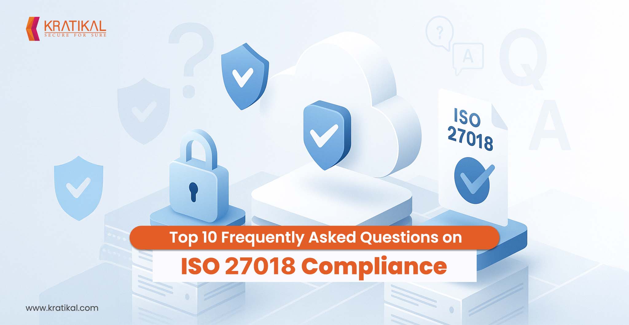 Top 10 Frequently Asked Questions on ISO 27018 Compliance