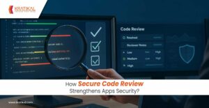 How Secure Code Review Strengthens Your Application Security Posture?