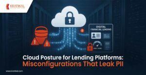 Cloud Posture for Lending Platforms: Misconfigurations That Leak PII