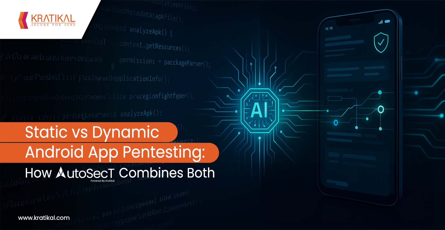 Static vs Dynamic Android App Pentesting: How AutoSecT Combines Both