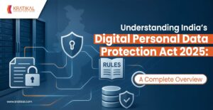 Understanding India’s Digital Personal Data Protection Act 2025: A Complete Overview