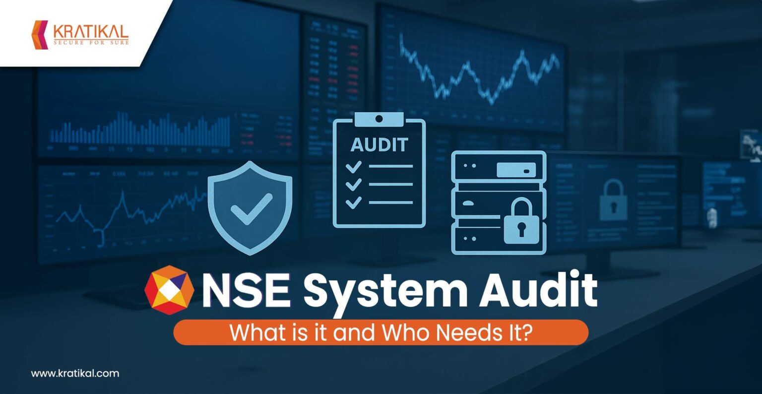 NSE System Audit - What is it and Who Needs It? - Kratikal Blogs