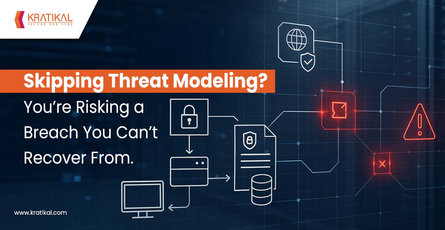 Skipping Threat Modeling? You’re Risking a Breach You Can’t Recover From.
