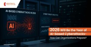 2026 Will Be the Year of AI-based Cyberattacks - How Can Organizations Prepare?