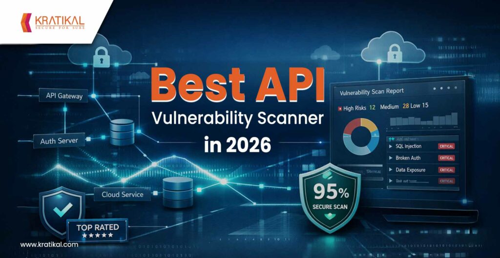 Best API Vulnerability Scanner in 2026 - Kratikal Blogs