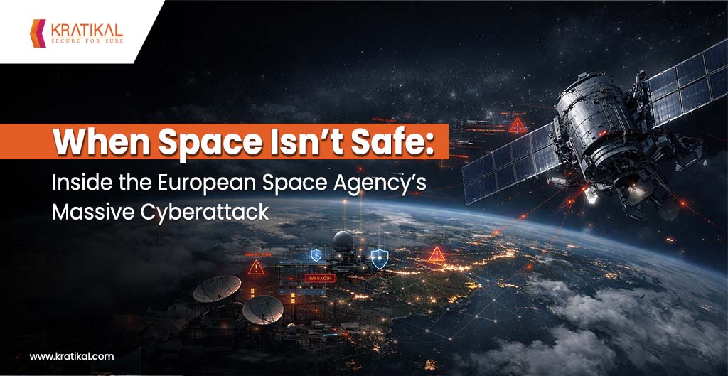 When Space Isn’t Safe: Inside the European Space Agency’s Massive Cyberattack