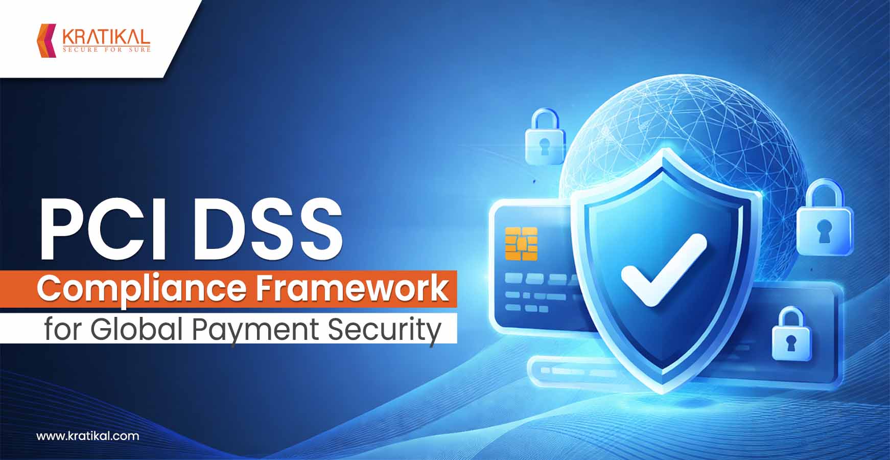 PCI DSS Compliance Framework for Global Payment Security