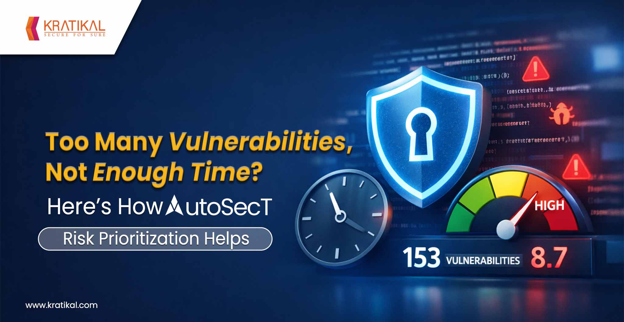 Too Many Vulnerabilities, Not Enough Time? Here’s How AutoSecT Risk Prioritization Helps