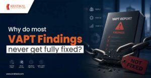Why do most VAPT Findings never get fully fixed?