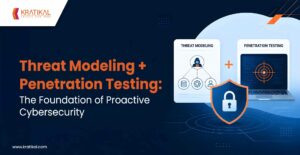 Threat Modeling vs Penetration Testing: Why You Need Both