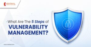 What Are The 5 Steps of Vulnerability Management?