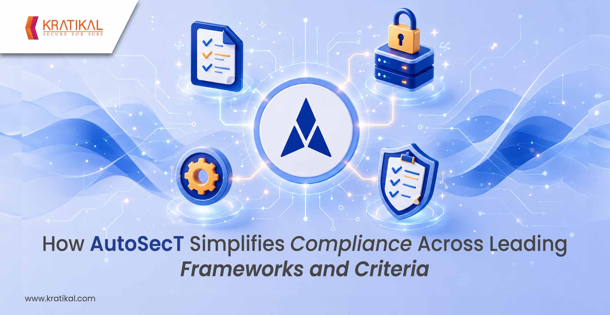 How AutoSecT Simplifies Compliance Across Leading Frameworks and Criteria