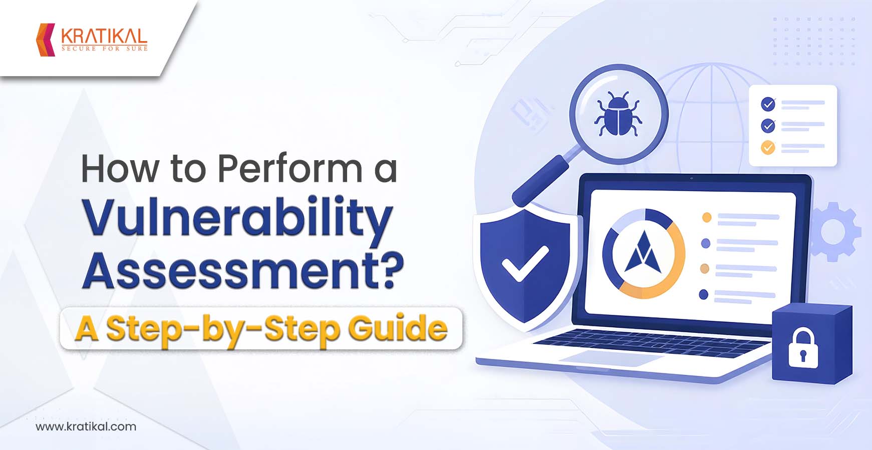 How to Perform a Vulnerability Assessment: A Step-by-Step Guide