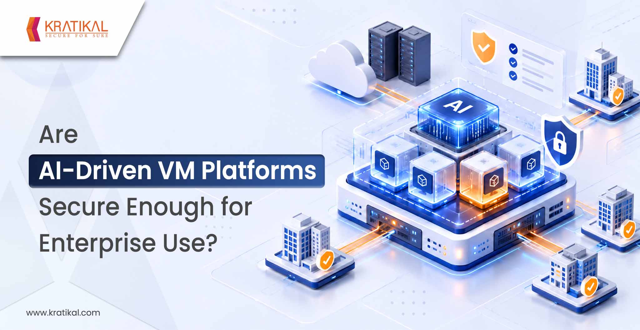 Are AI-Driven VM Platforms Secure Enough for Enterprise Use?