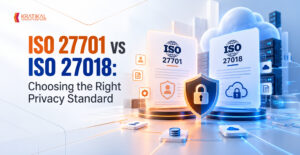 ISO 27701 vs ISO 27018: Choosing the Right Privacy Standard